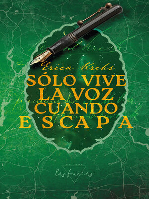 cover image of Sólo vive la voz cuando escapa